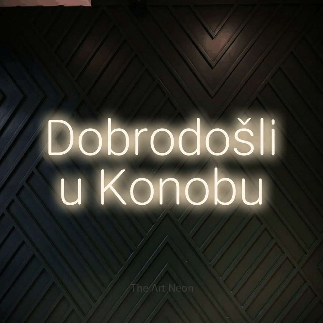 LED neon sign reading “Dobrodošli u Konobu”, arranged in two lines.