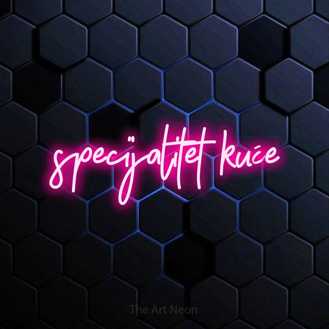 LED neon sign reading “specijalitet kuće”, arranged in a single line.