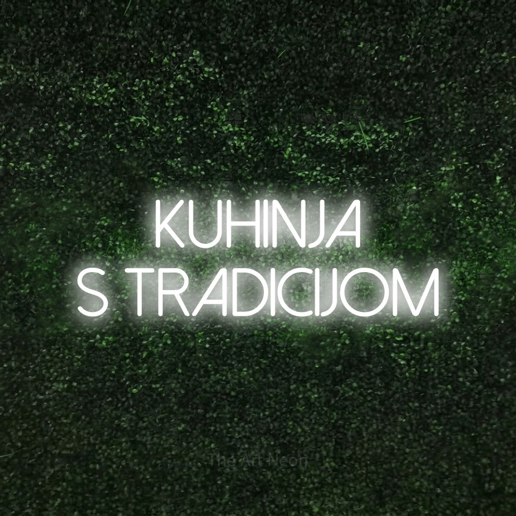 LED neon sign reading “KUHINJA S TRADICIJOM”, arranged in two lines.
