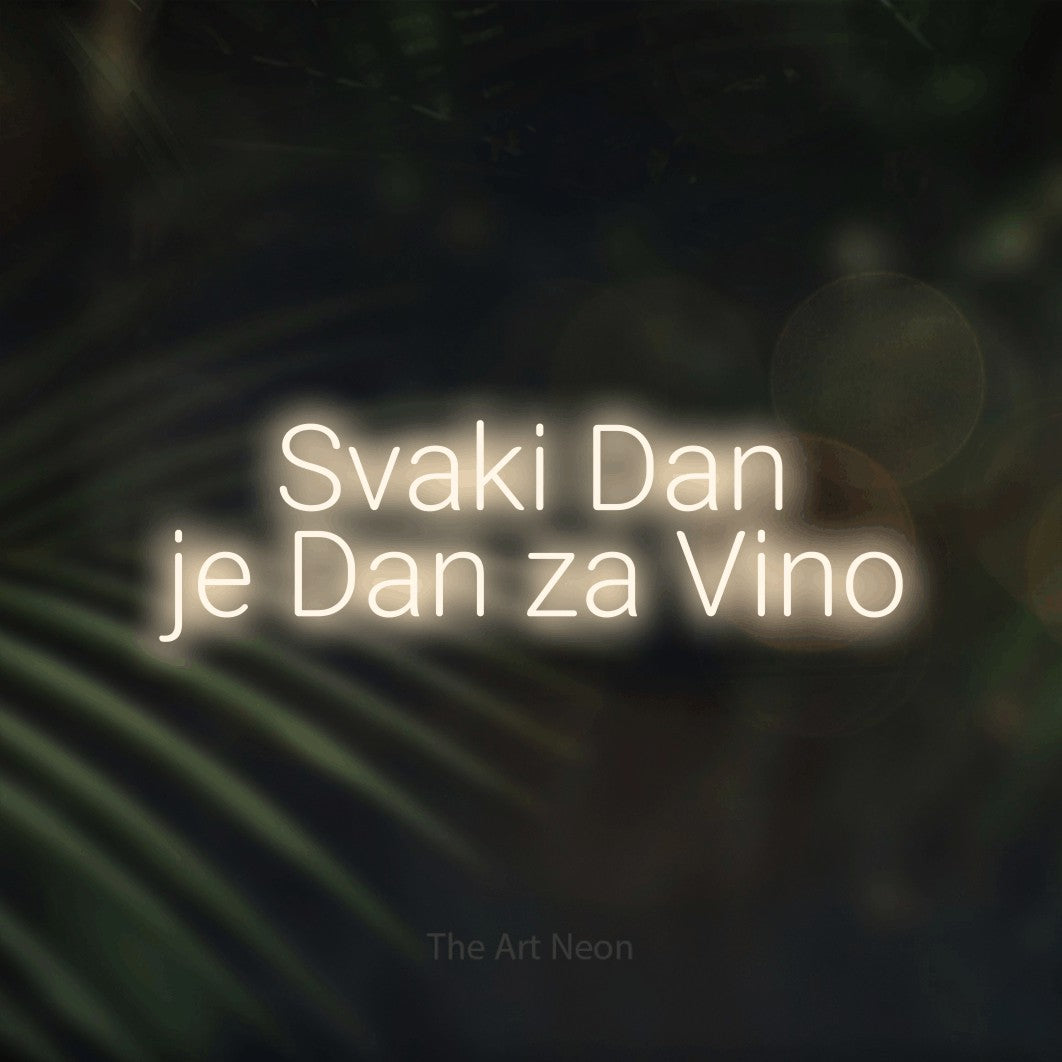 LED neon sign reading “Svaki Dan je Dan za Vino”, arranged in two lines.