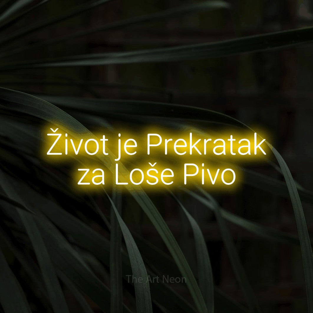 LED neon sign reading “Život je Prekratak za Loše Pivo”, arranged in two lines.