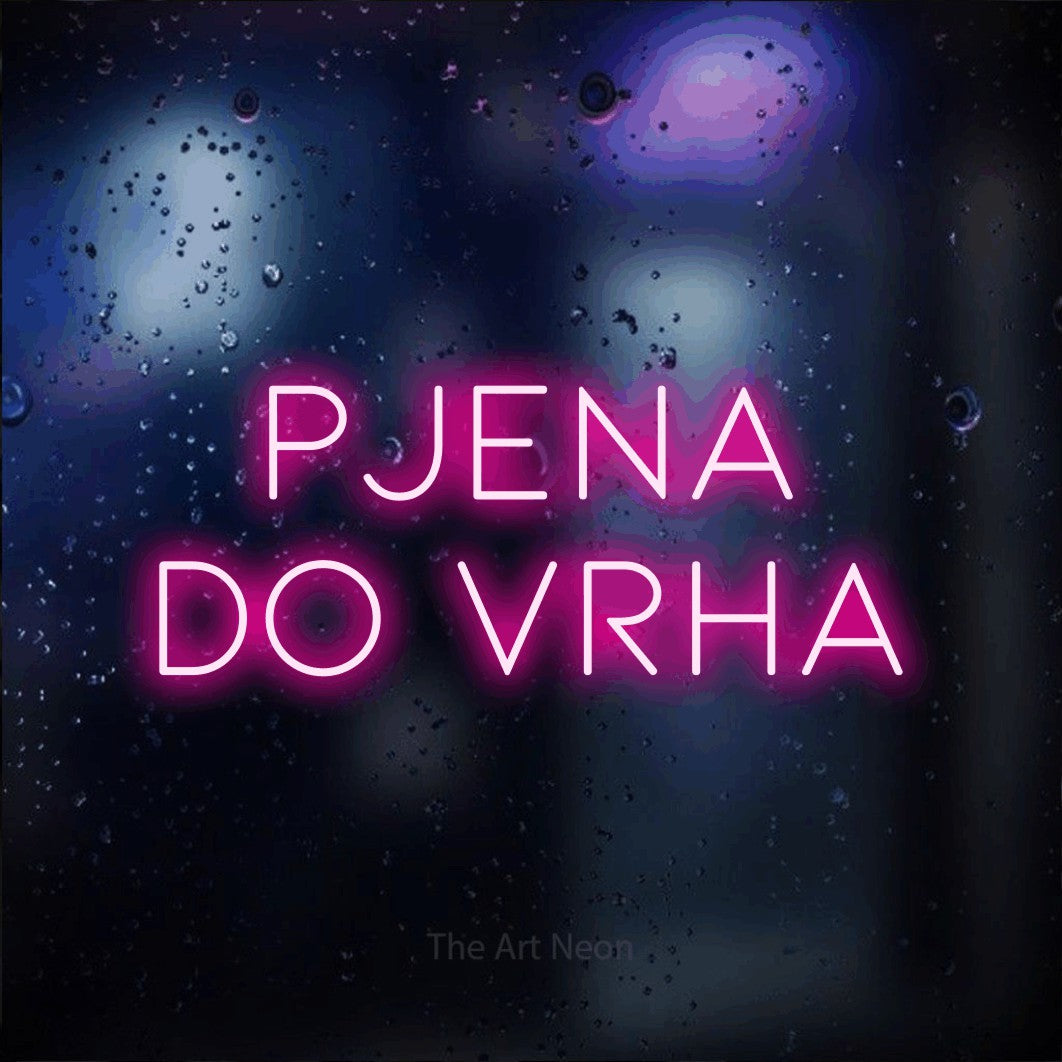 LED neon sign reading “PJENA DO VRHA”, arranged in two lines.