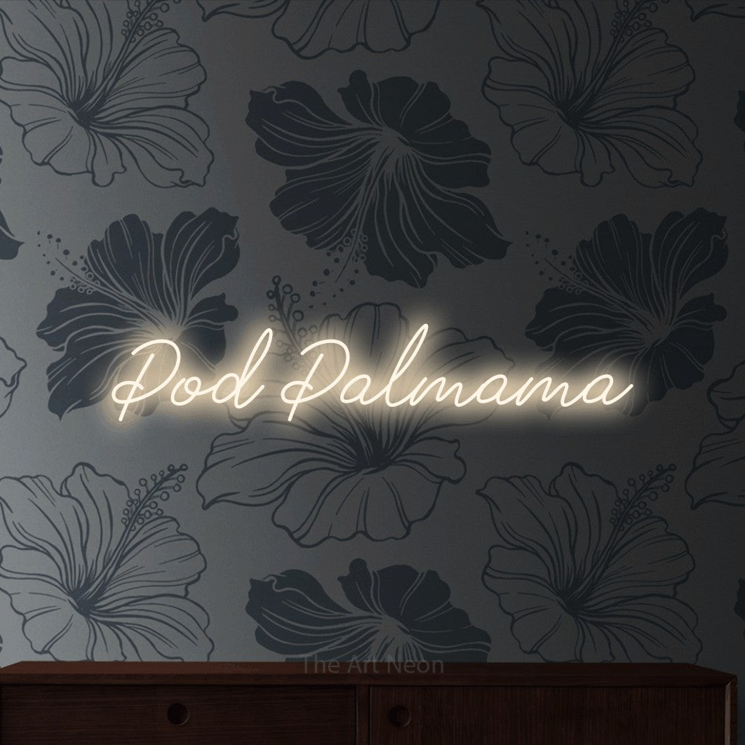 LED neon sign reading “Pod Palmama”, arranged in a single line.
