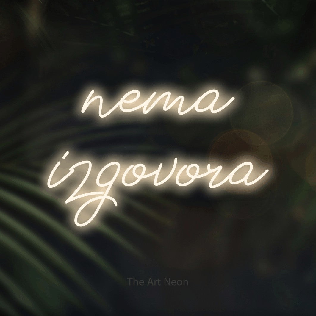 LED neon sign reading “nema izgovora”, arranged in two lines.