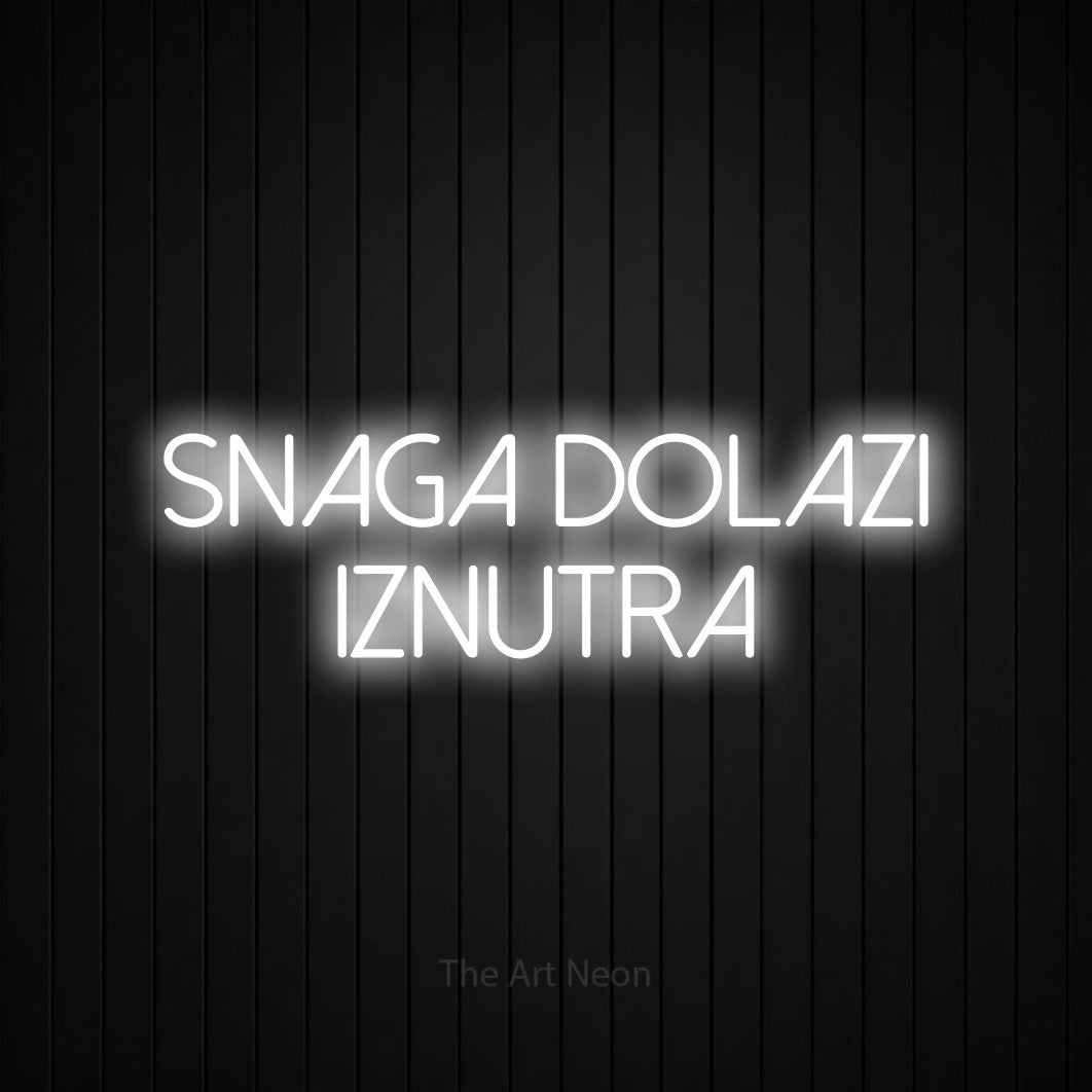 LED neon sign reading “Snaga Dolazi Iznutra”, arranged in two lines.