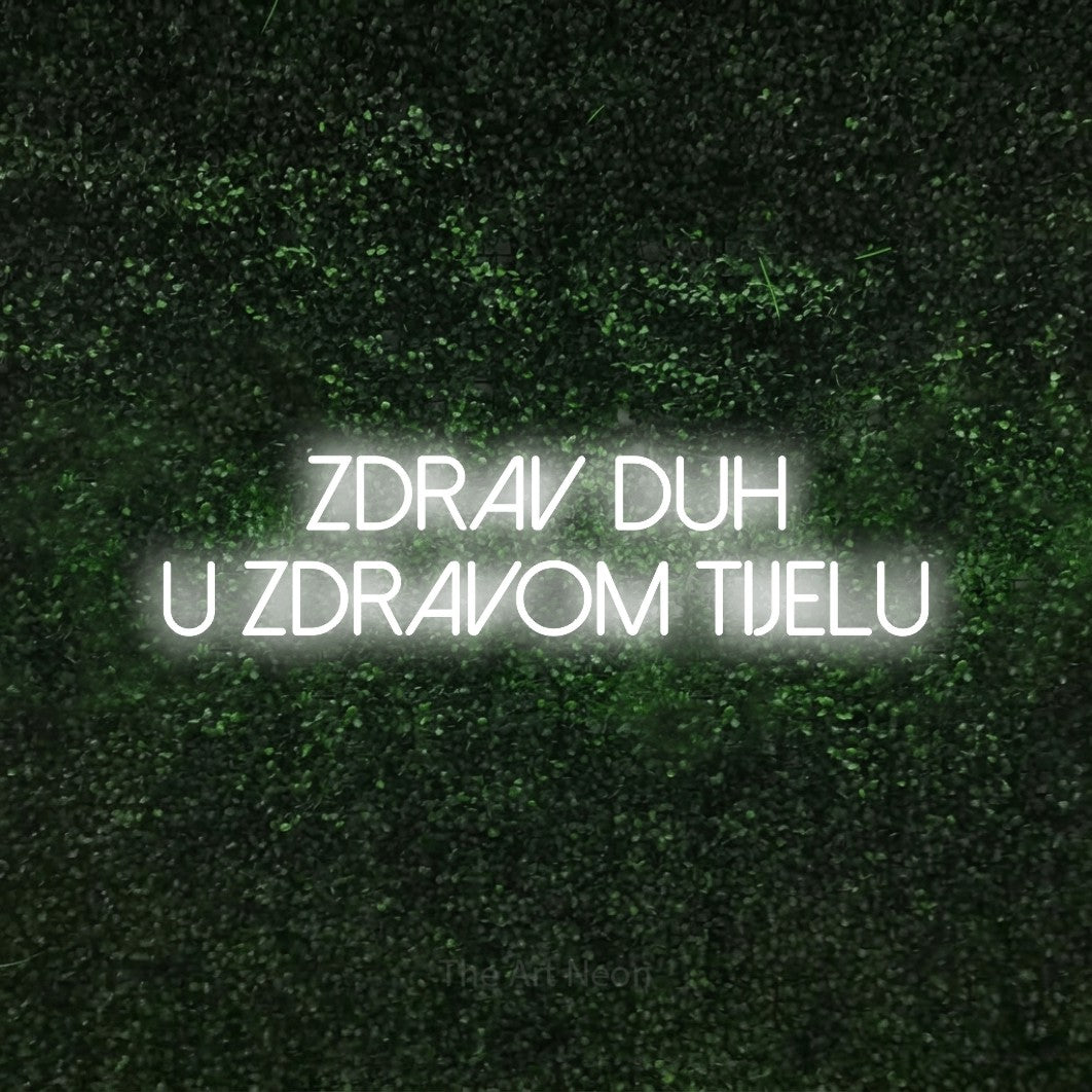 LED neon sign reading “zdrav duh u zdravom tijelu”, arranged in two lines.