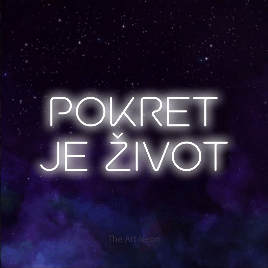 LED neon sign reading “POKRET JE ŽIVOT”, arranged in two lines.