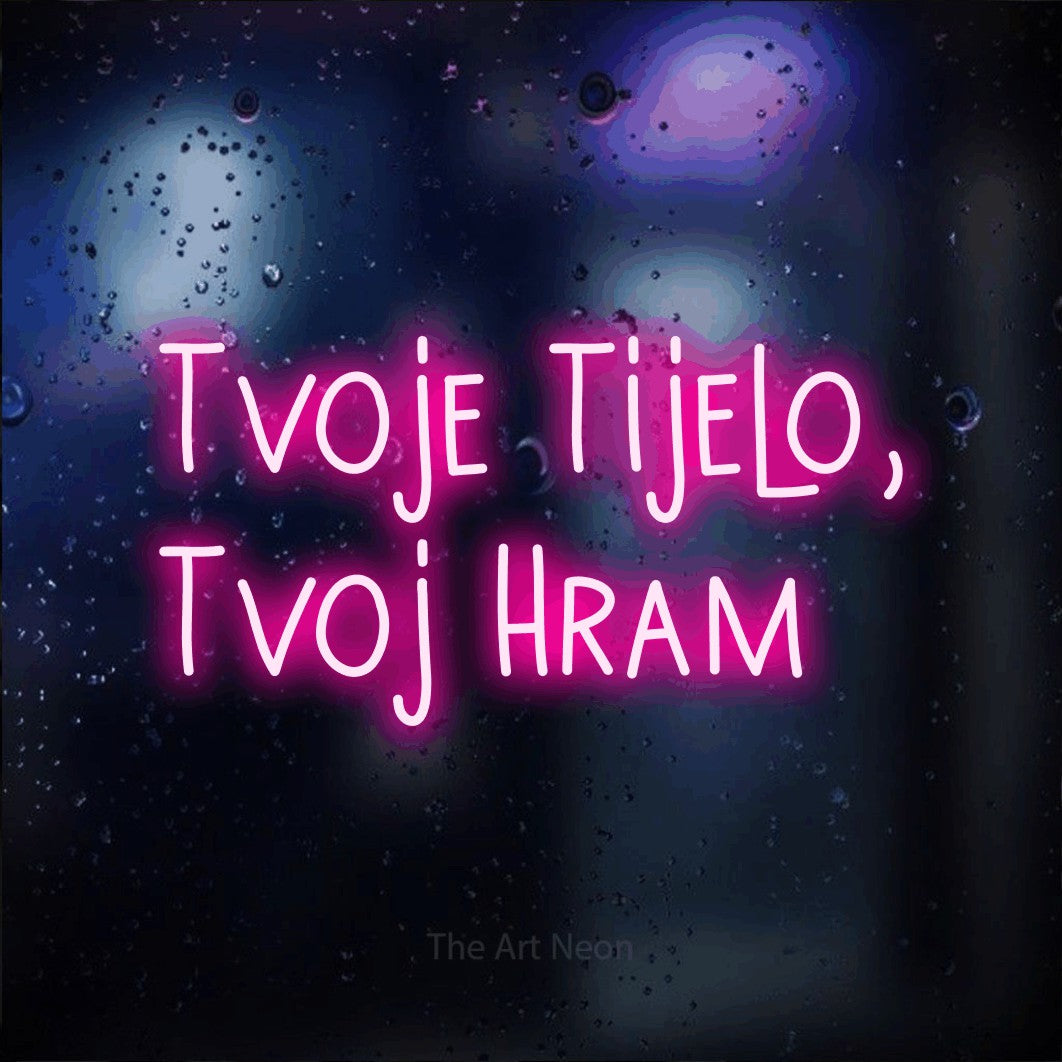 LED neon sign reading “Tvoje Tijelo, Tvoj Hram”, arranged in two lines.