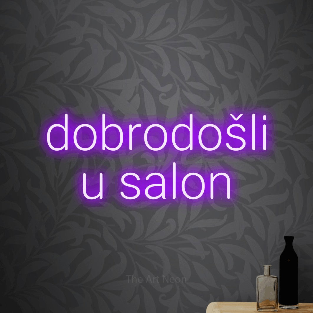 LED neon sign reading “dobrodošli u salon”, arranged in two lines.