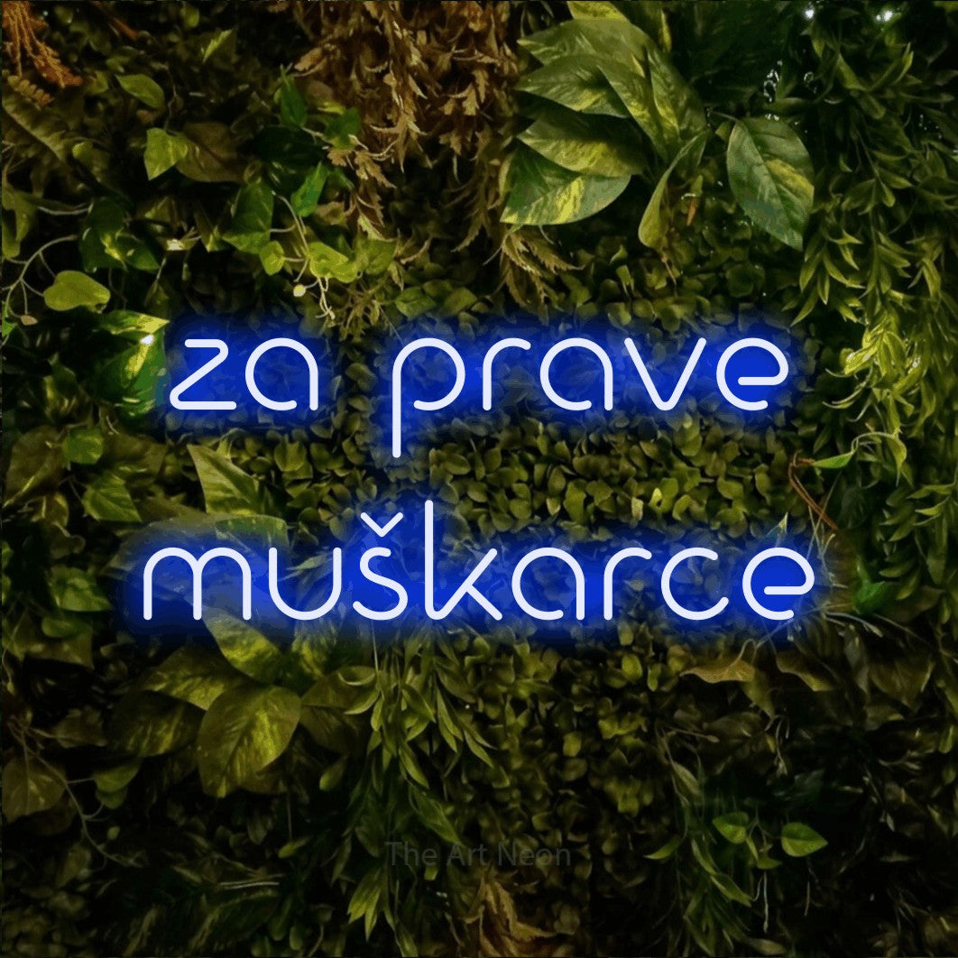LED neon sign reading “za prave muškarce”, arranged in two lines.