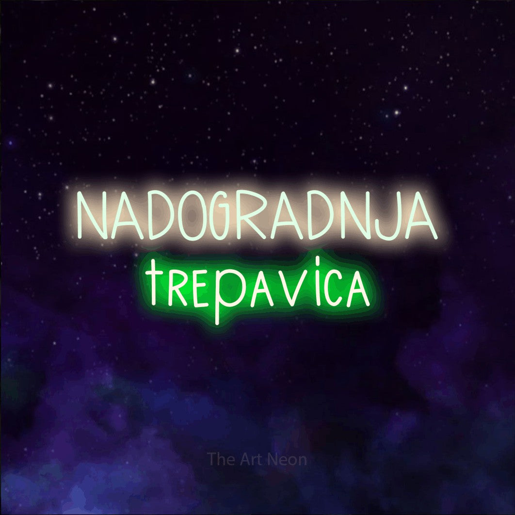 LED neon sign reading “NADOGRADNJA trepavica”, arranged in two lines.