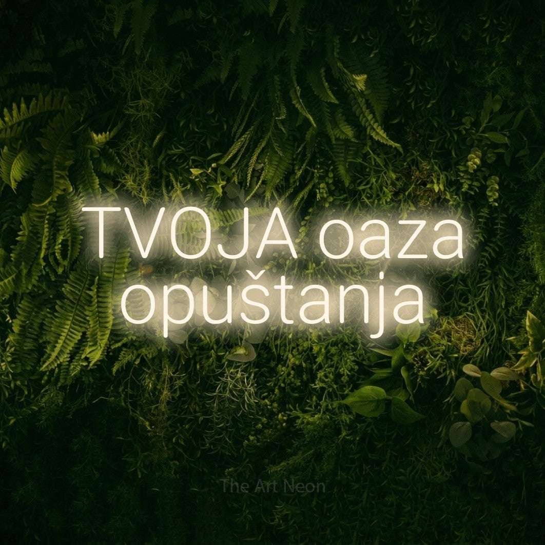 LED neon sign reading “TVOJA oaza opuštanja”, arranged in two lines.