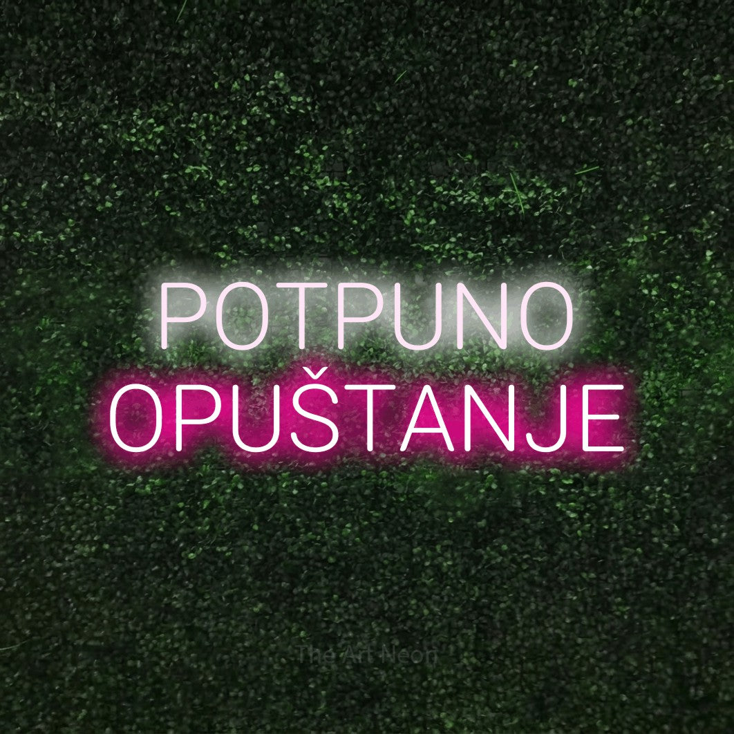 LED neon sign reading “POTPUNO OPUŠTANJE”, arranged in two lines.
