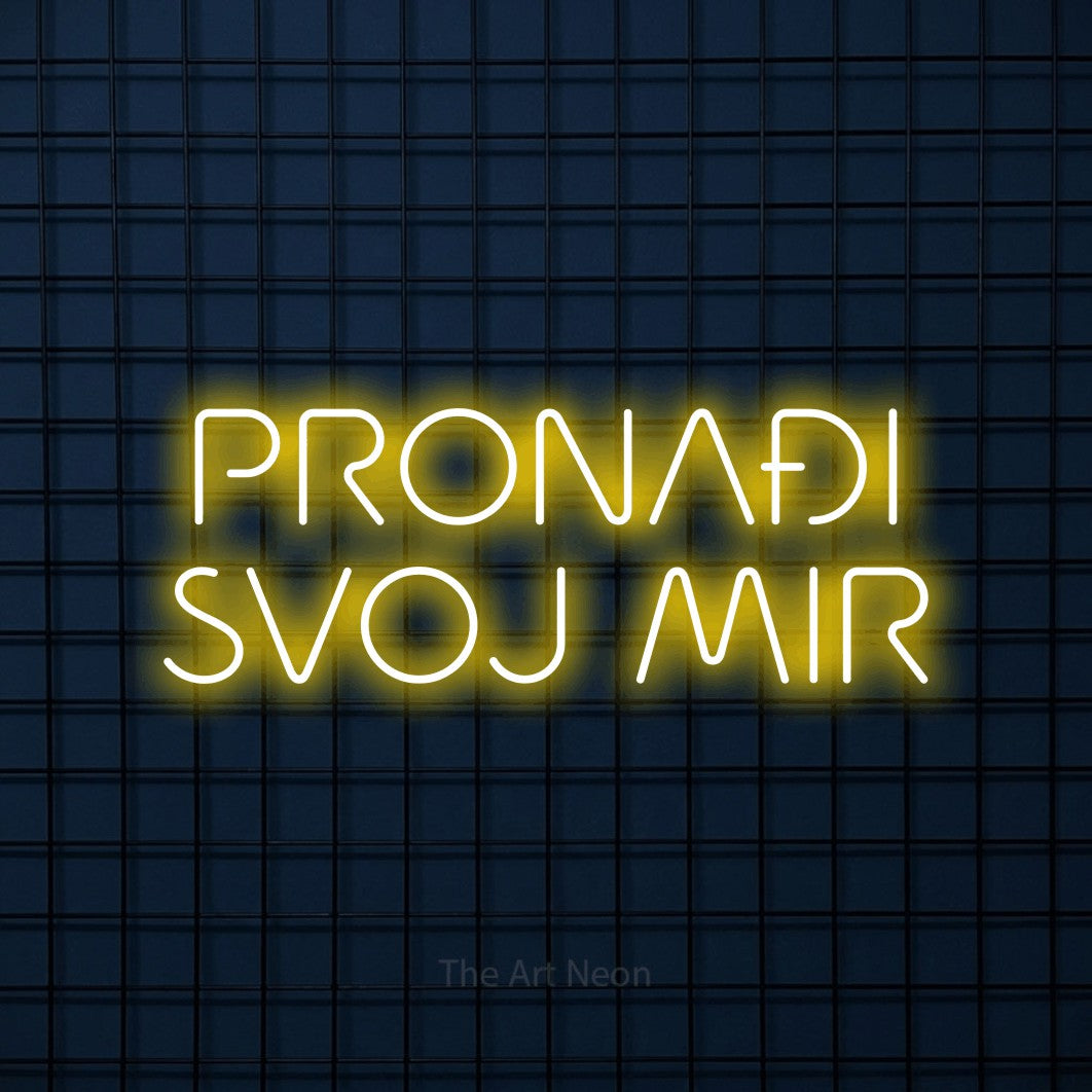LED neon sign reading “PRONAĐI SVOJ MIR”, arranged in two lines.