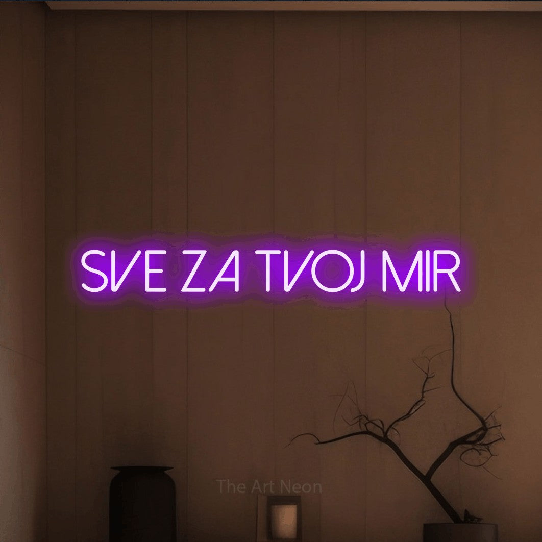 LED neon sign reading “sve za tvoj mir”, arranged in a single line.