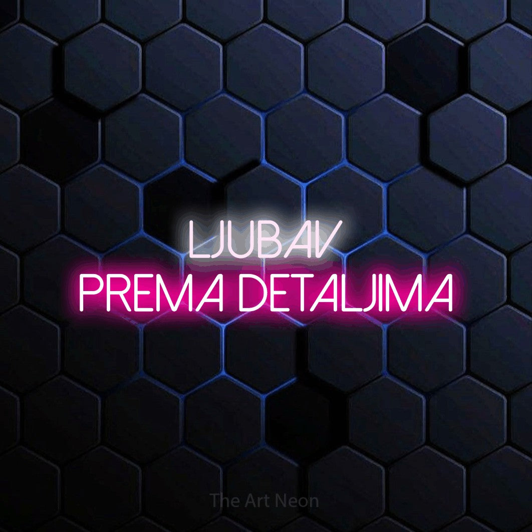 LED neon sign reading “Ljubav prema Detaljima”, arranged in two lines.