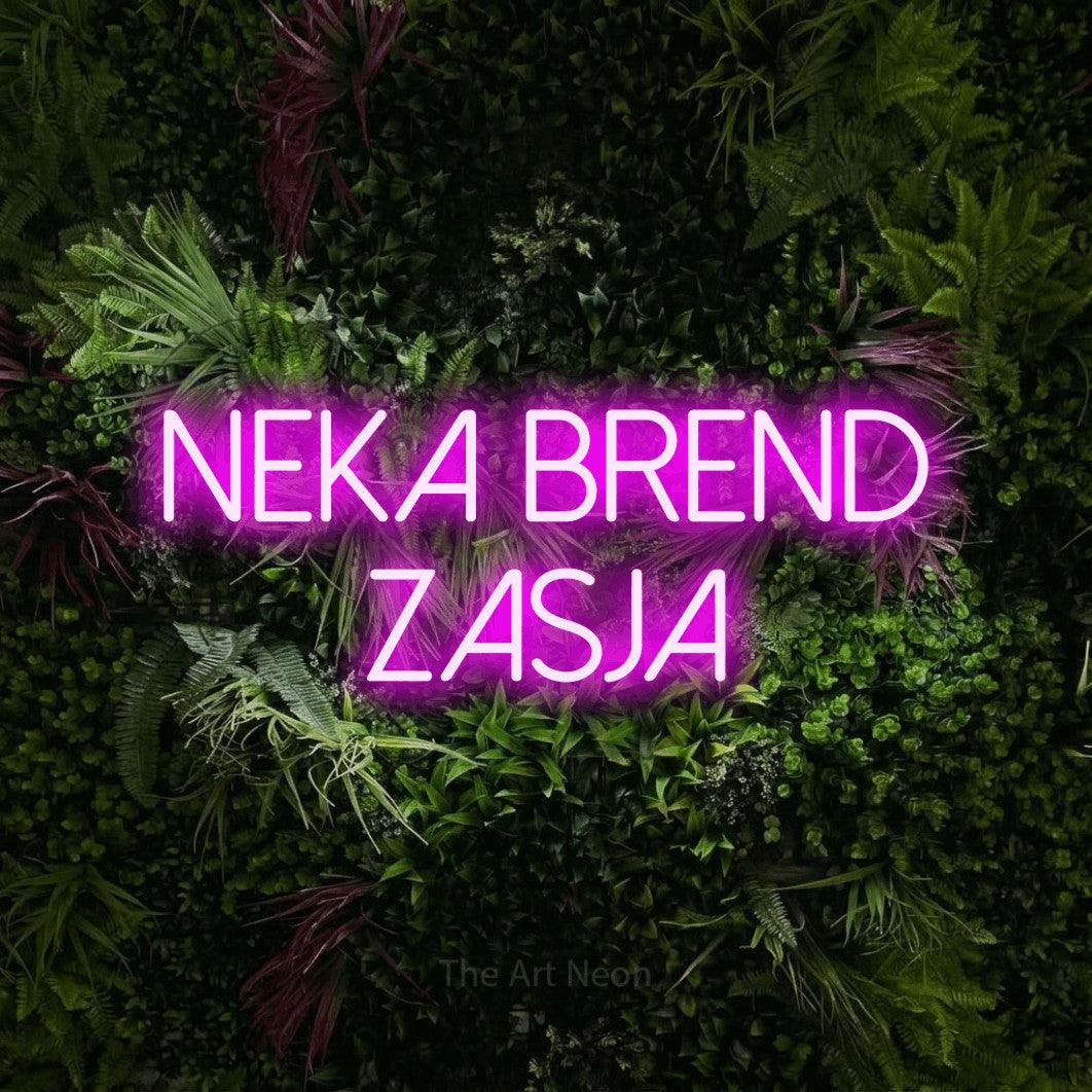 LED neon sign reading “neka brend zasja”, arranged in two lines.