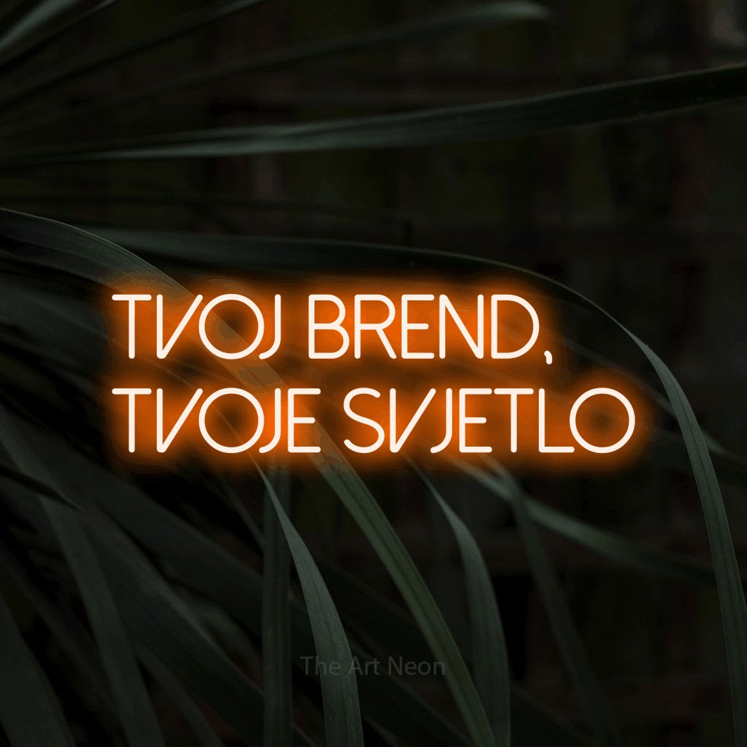 LED neon sign reading “tvoj brend, tvoje svjetlo”, arranged in two lines.