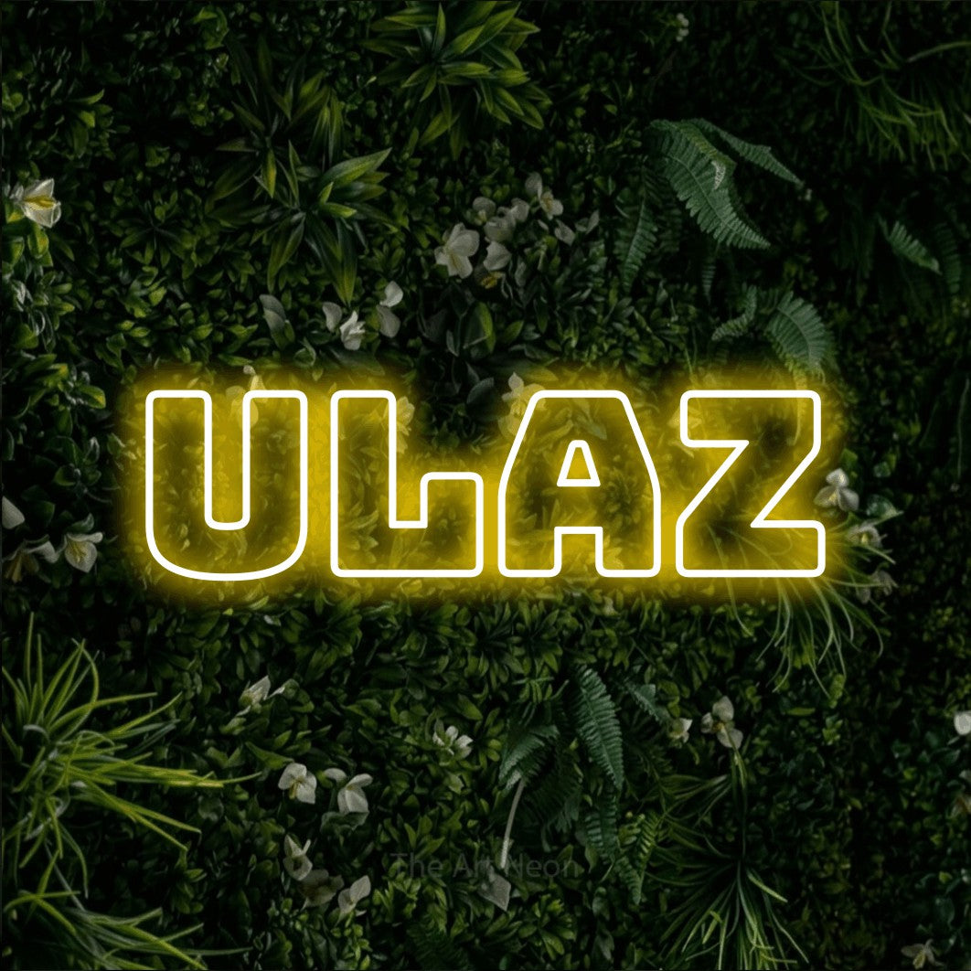 LED neon sign reading “ULAZ”, arranged in a single line.