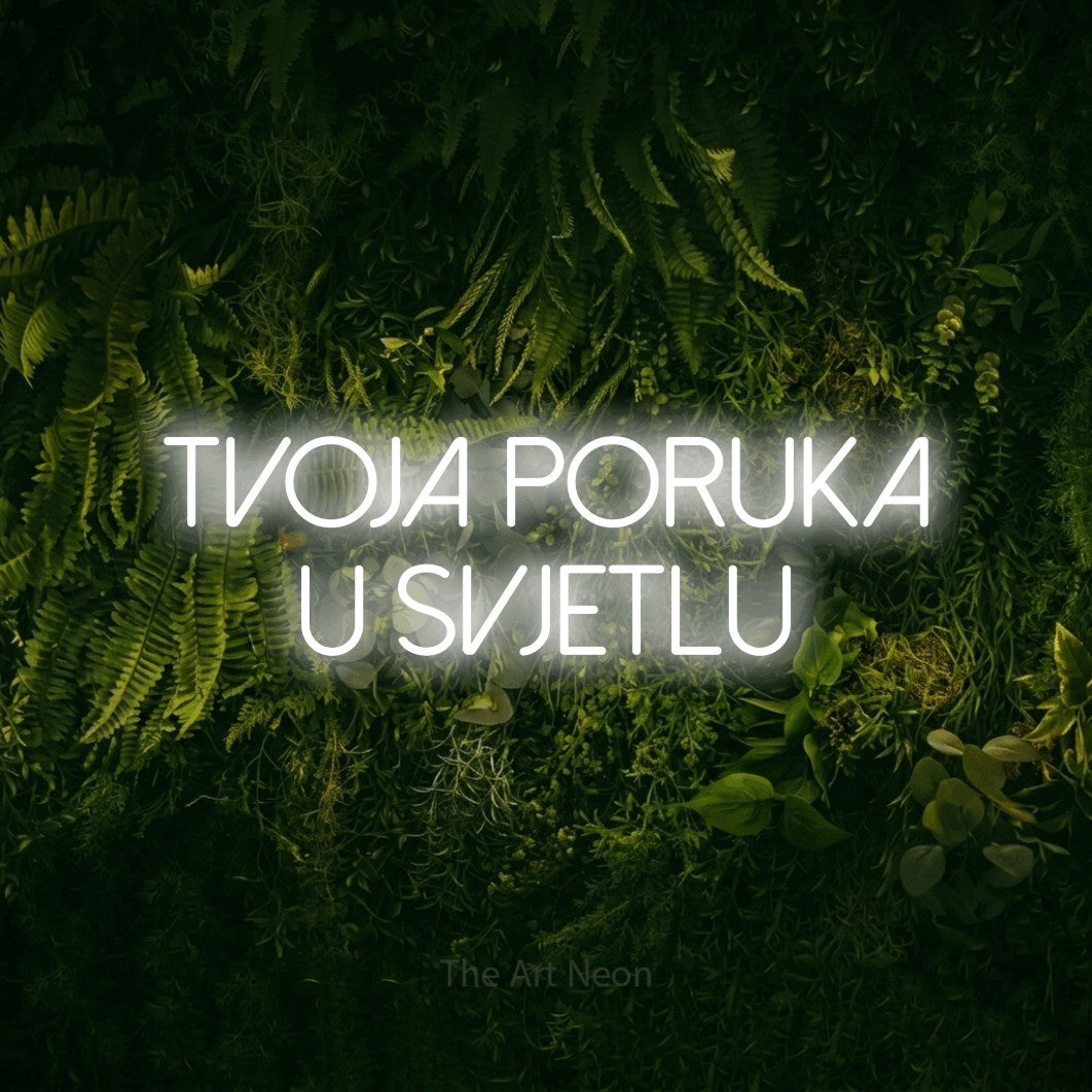 LED neon sign reading “tvoja poruka u svjetlu”, arranged in two lines.