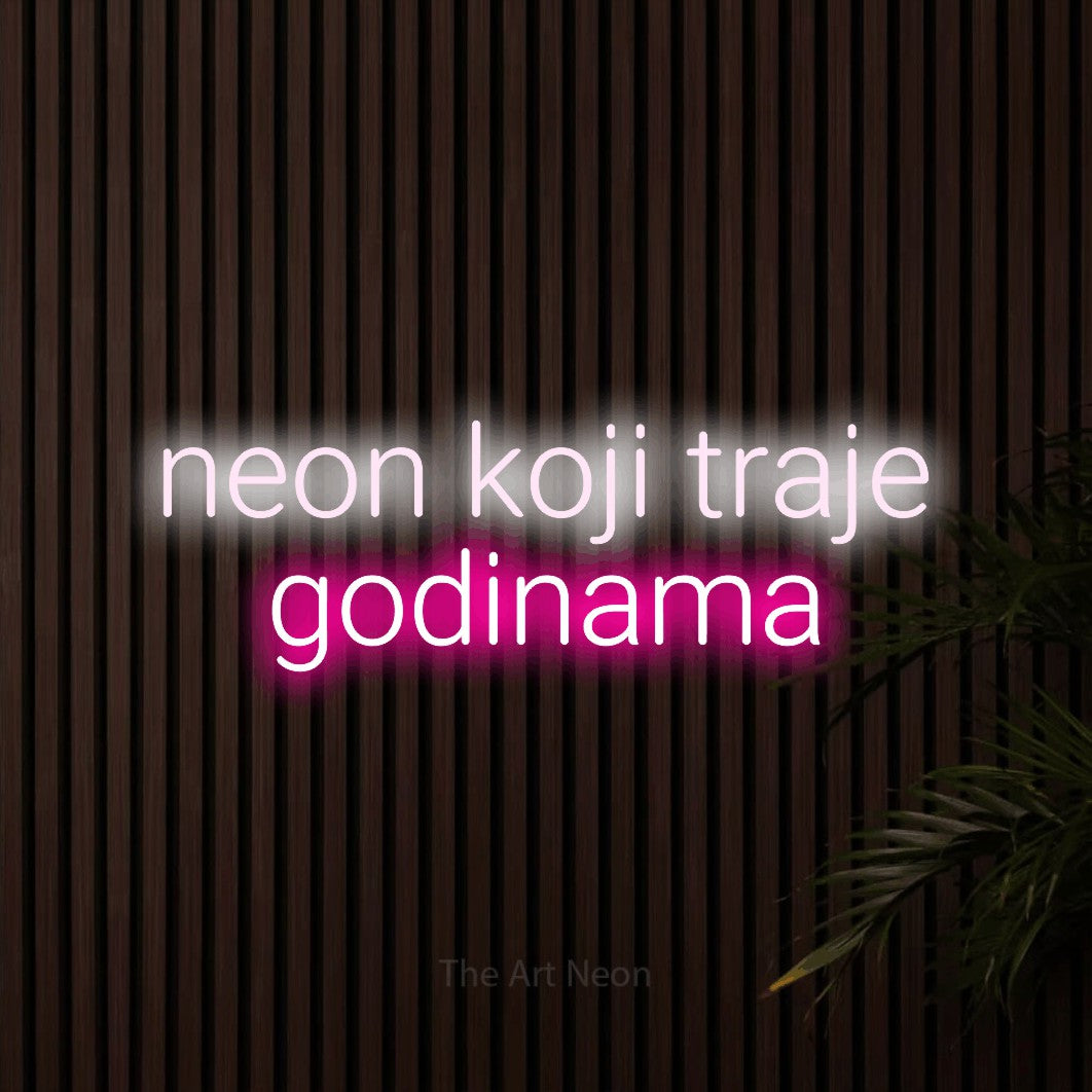 LED neon sign reading “neon koji traje godinama”, arranged in two lines.