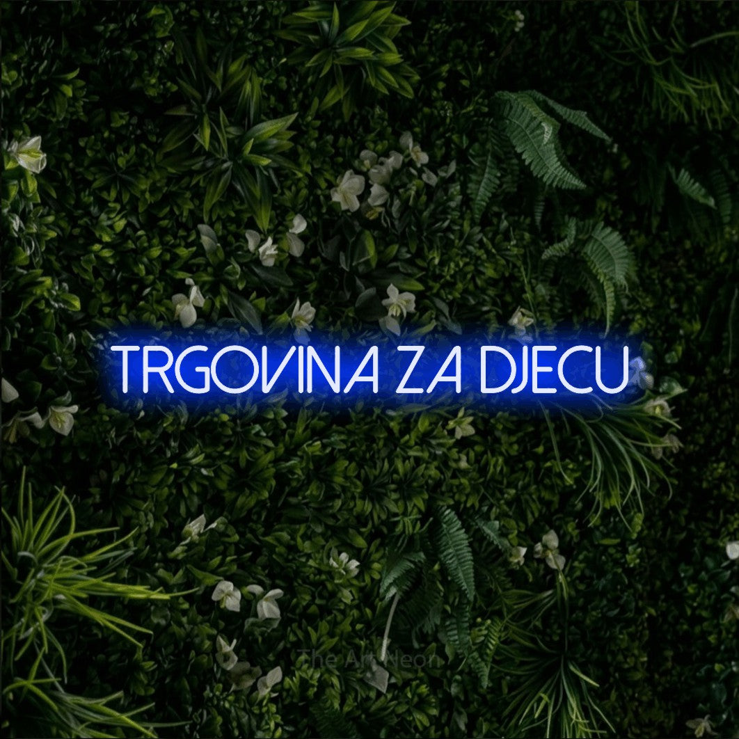 LED neon sign reading “trgovina za djecu”, arranged in a single line.