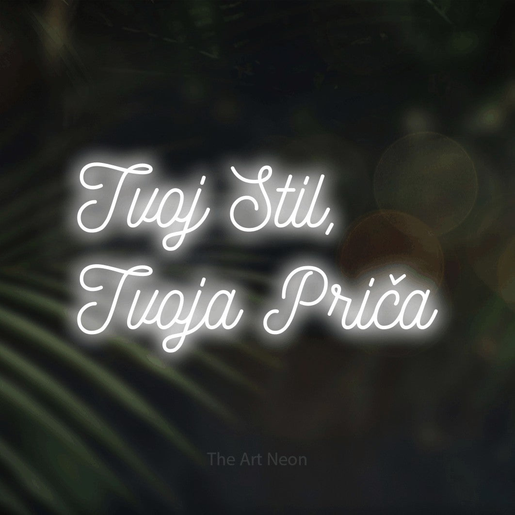 LED neon sign reading “Tvoj Stil, Tvoja Priča”, arranged in two lines.