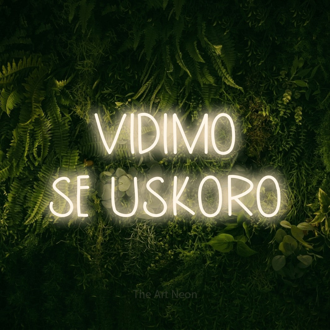LED neon sign reading “VIDIMO SE USKORO”, arranged in two lines.