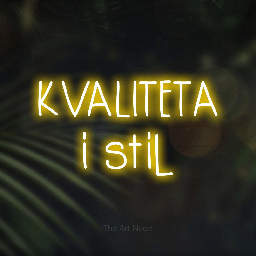 LED neon sign reading “KVALITETA i stil”, arranged in two lines.