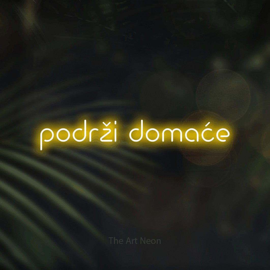 LED neon sign reading “podrži domaće”, arranged in a single line.