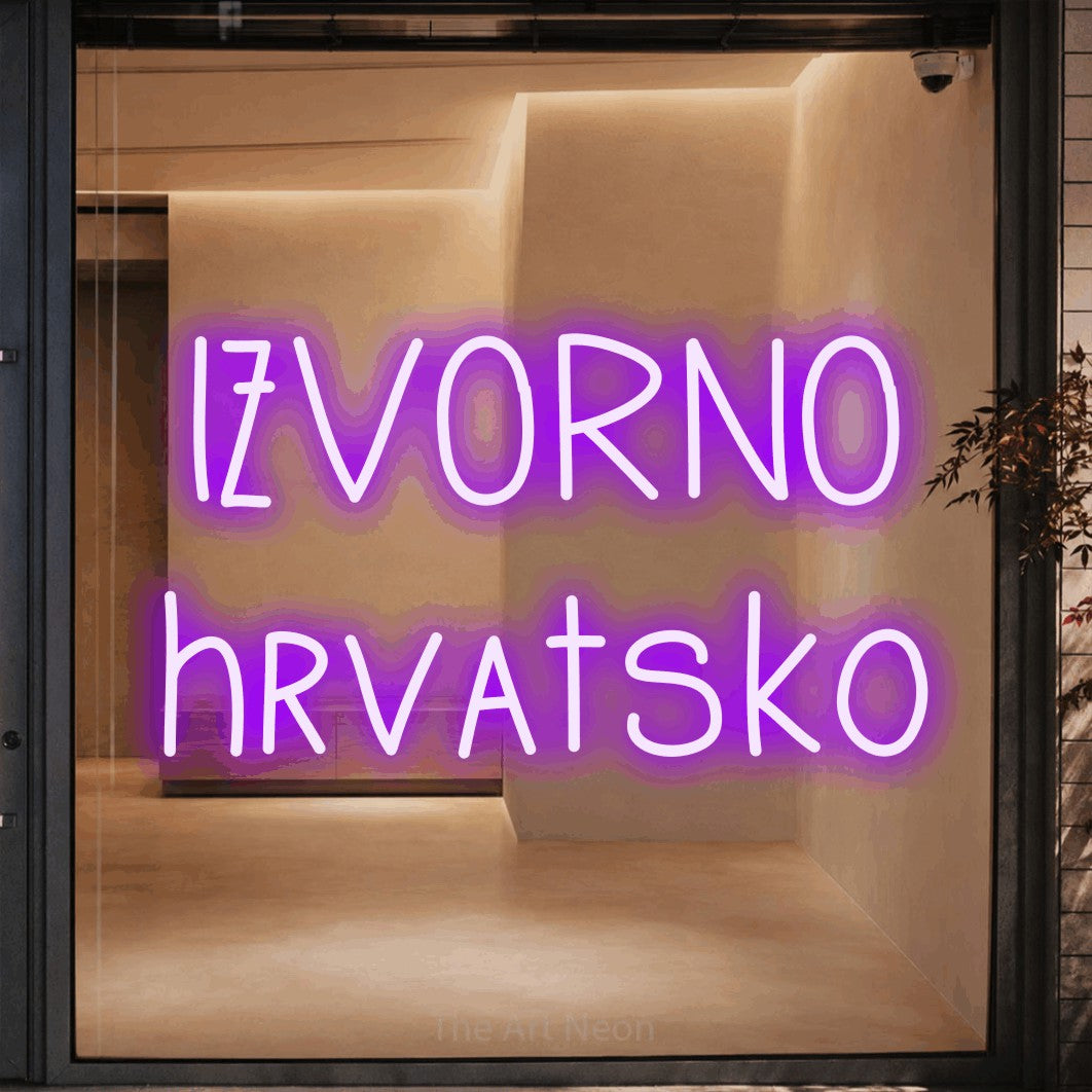 LED neon sign reading “IZVORNO hrvatsko”, arranged in two lines.