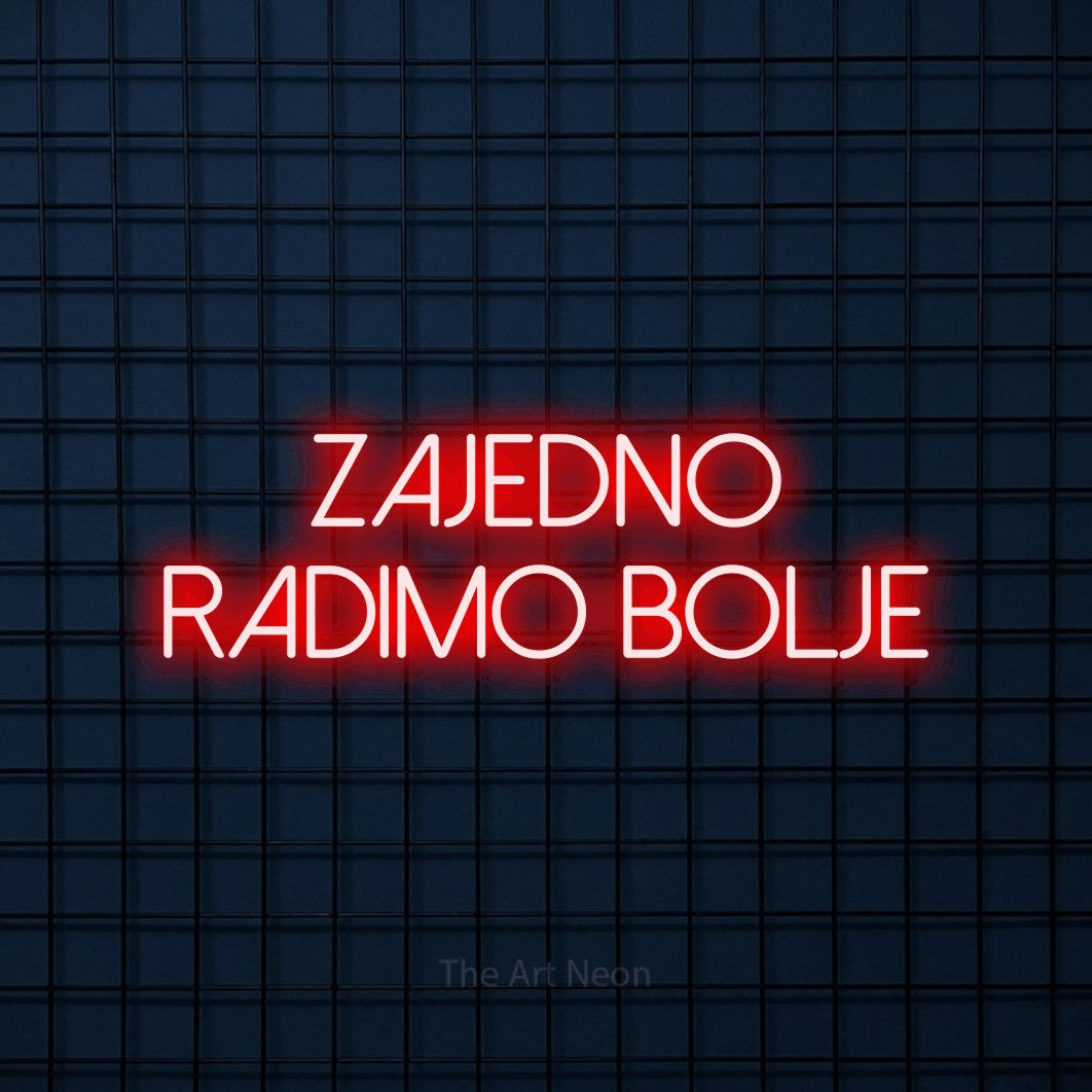 LED neon sign reading “Zajedno radimo BOLJE”, arranged in two lines.