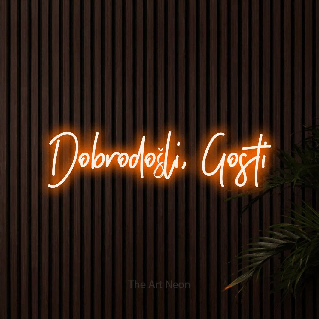 LED neon sign reading “Dobrodošli, Gosti”, arranged in a single line.