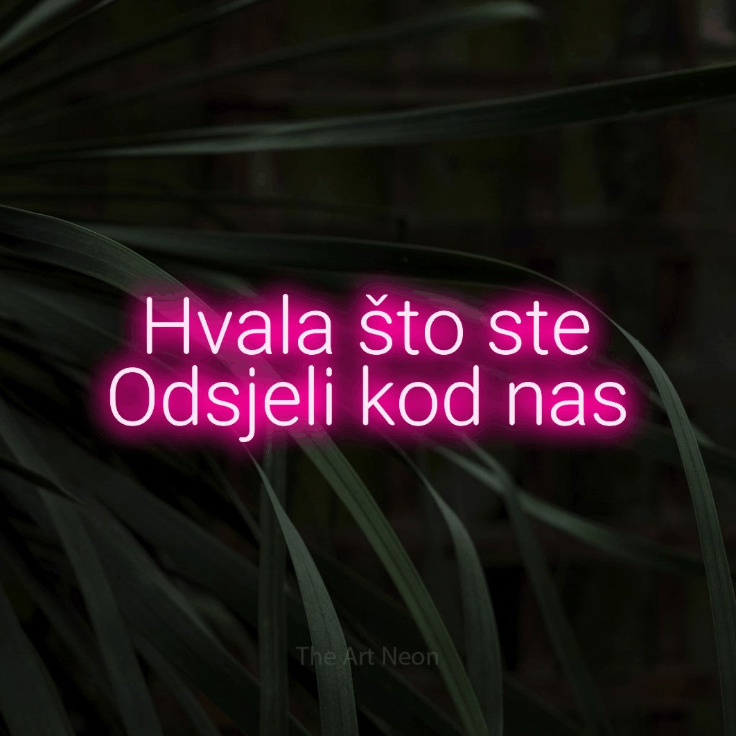 LED neon sign reading “Hvala što ste Odsjeli kod nas”, arranged in two lines.