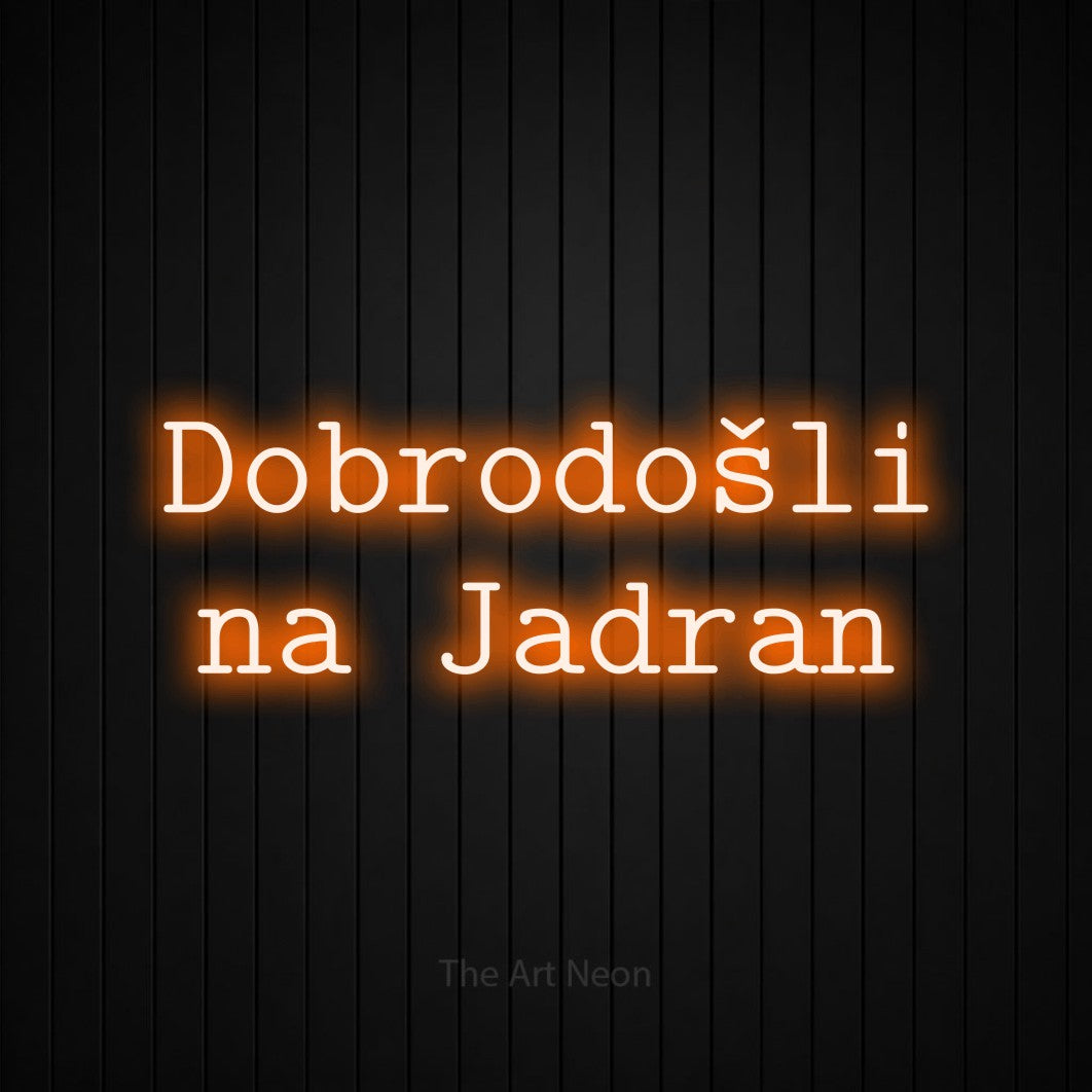 LED neon sign reading “Dobrodošli na Jadran”, arranged in two lines.