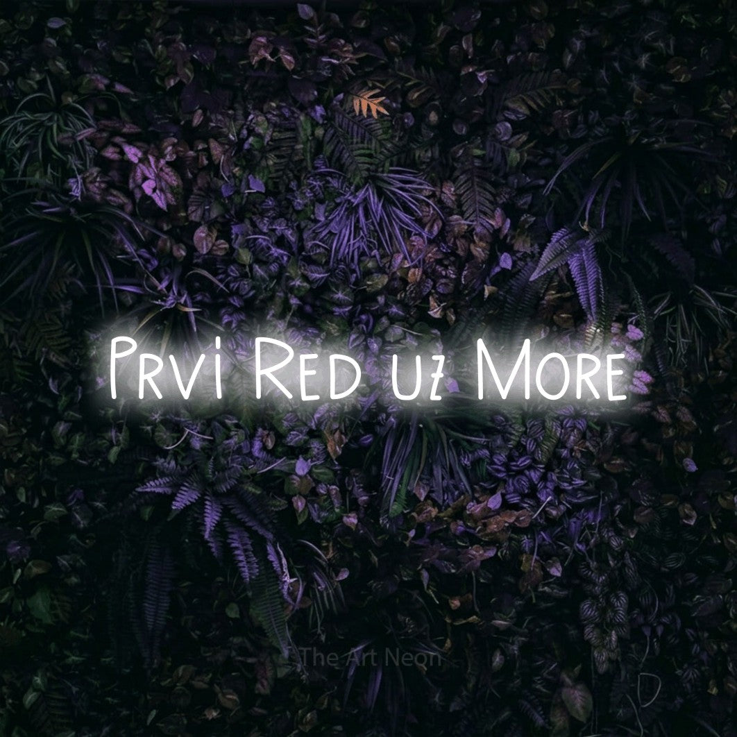 LED neon sign reading “Prvi Red uz More”, arranged in a single line.