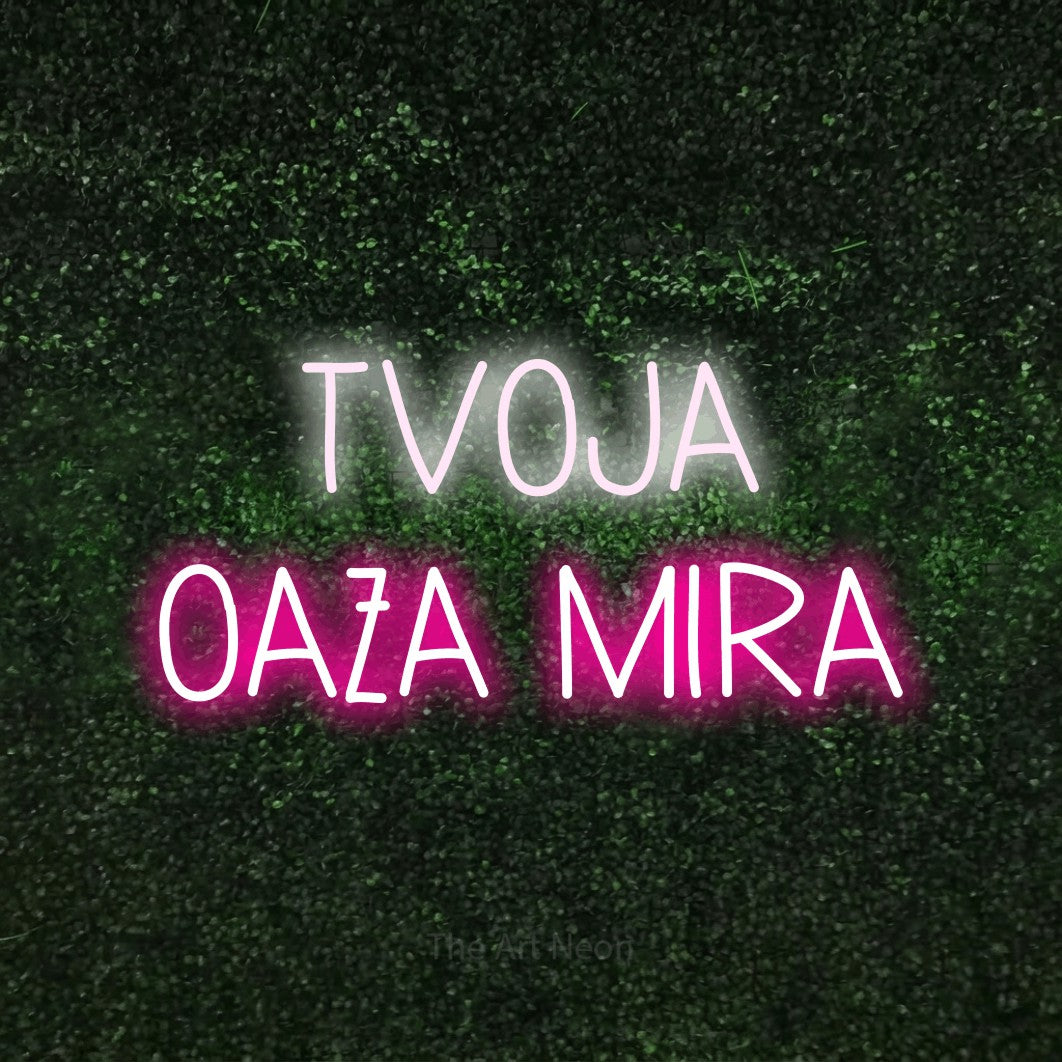 LED neon sign reading “TVOJA OAZA MIRA”, arranged in two lines.