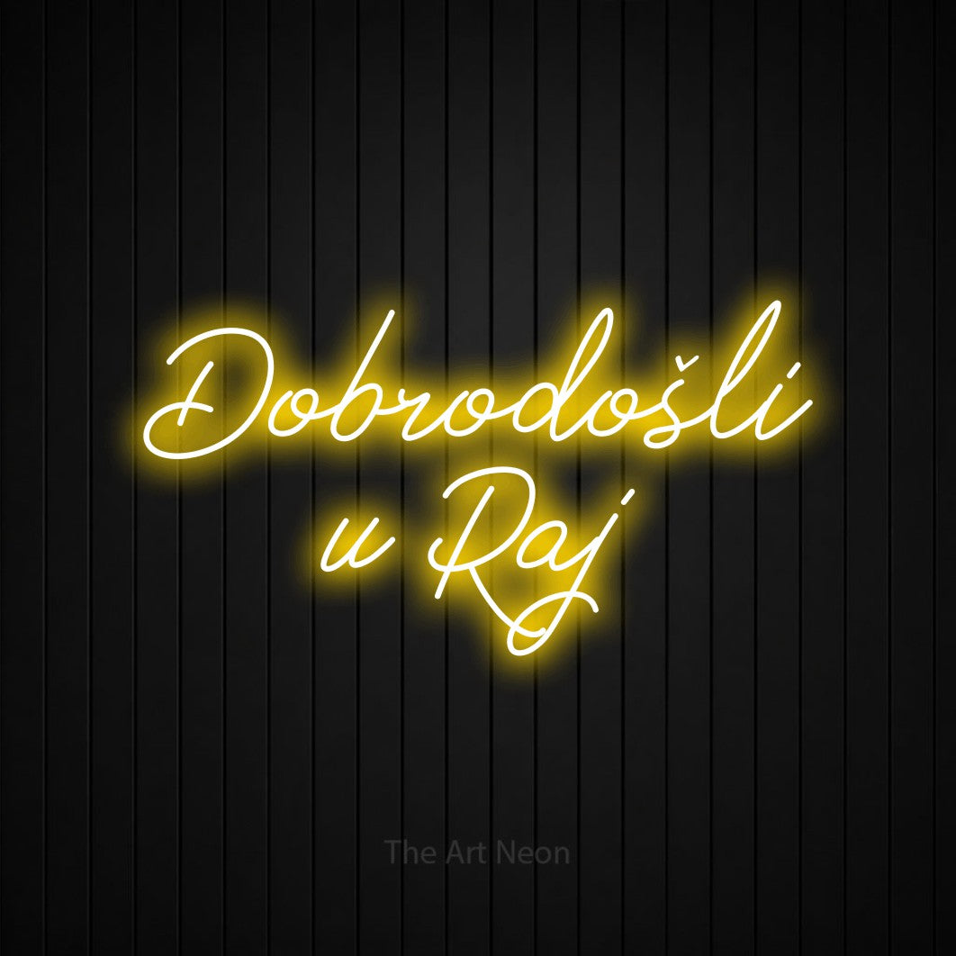 LED neon sign reading “Dobrodošli u Raj”, arranged in two lines.