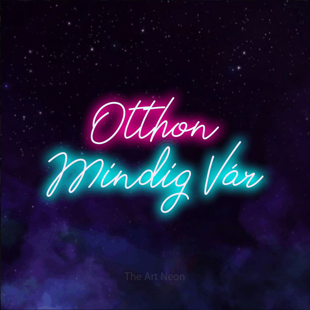 LED neon sign reading “Otthon Mindig Vár”, arranged in two lines.