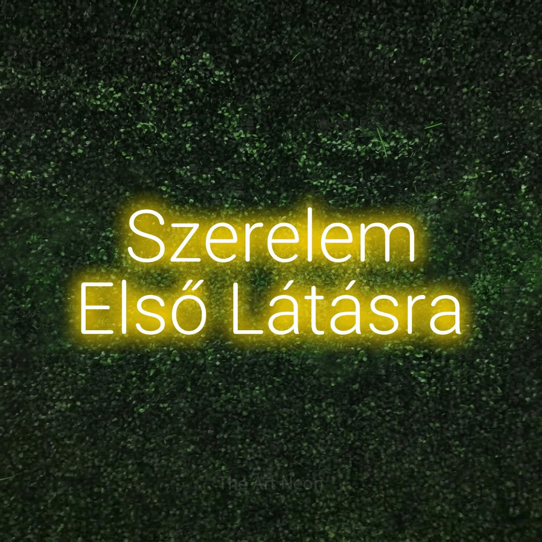 LED neon sign reading “Szerelem Első Látásra”, arranged in two lines.