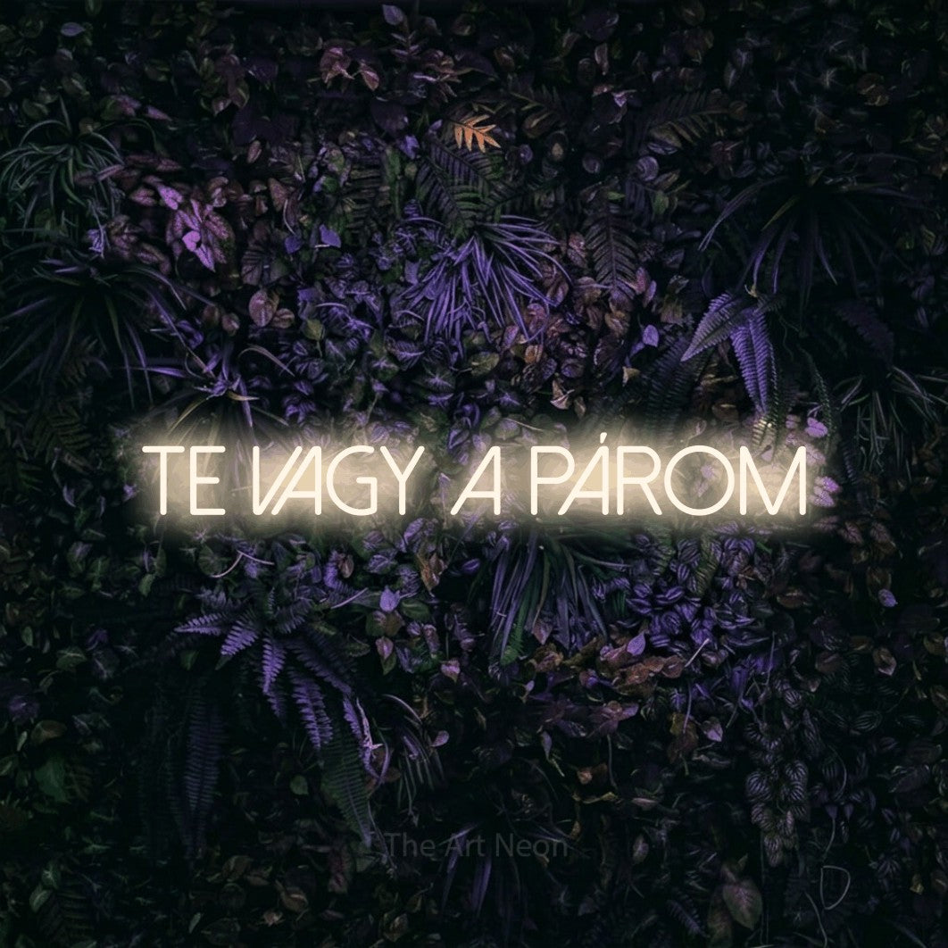 LED neon sign reading “Te Vagy A Párom”, arranged in a single line.