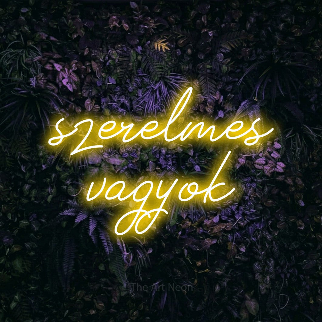 LED neon sign reading “szerelmes vagyok”, arranged in two lines.