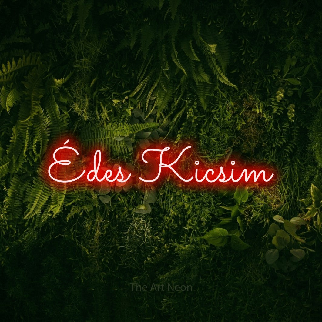 LED neon sign reading “Édes Kicsim”, arranged in a single line.
