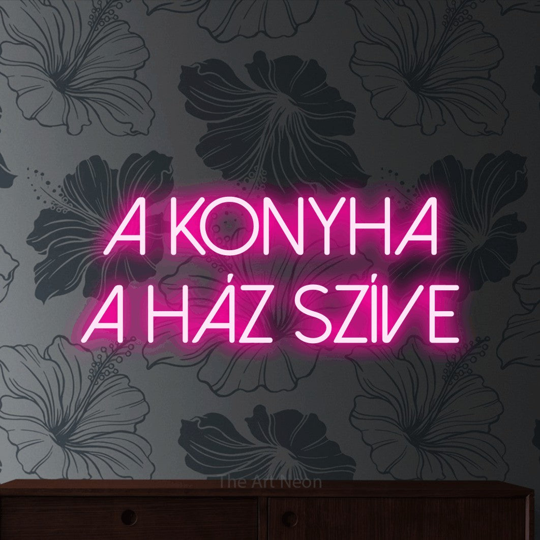 LED neon sign reading “a konyha a ház szíve”, arranged in two lines.