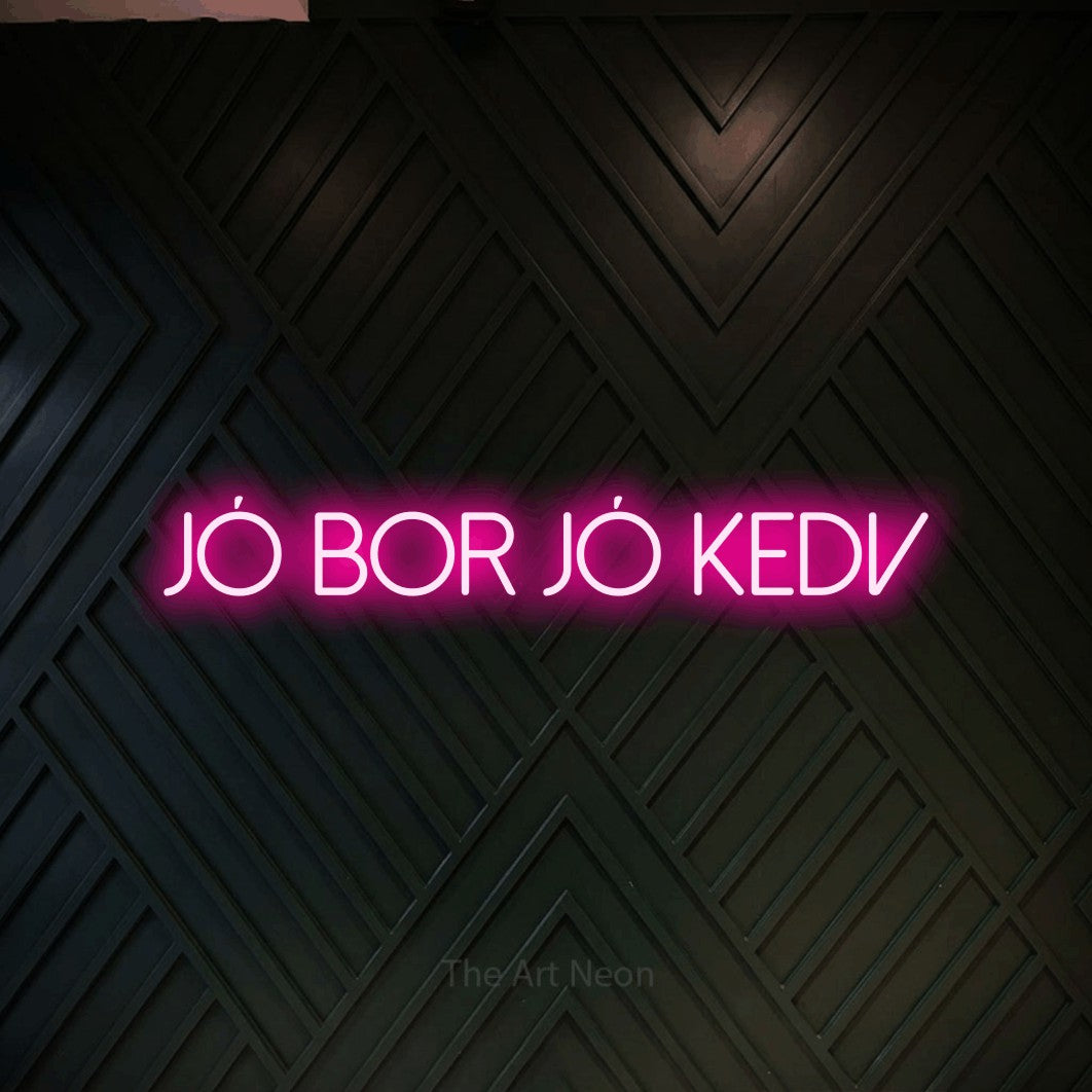 LED neon sign reading “jó bor jó kedv”, arranged in a single line.