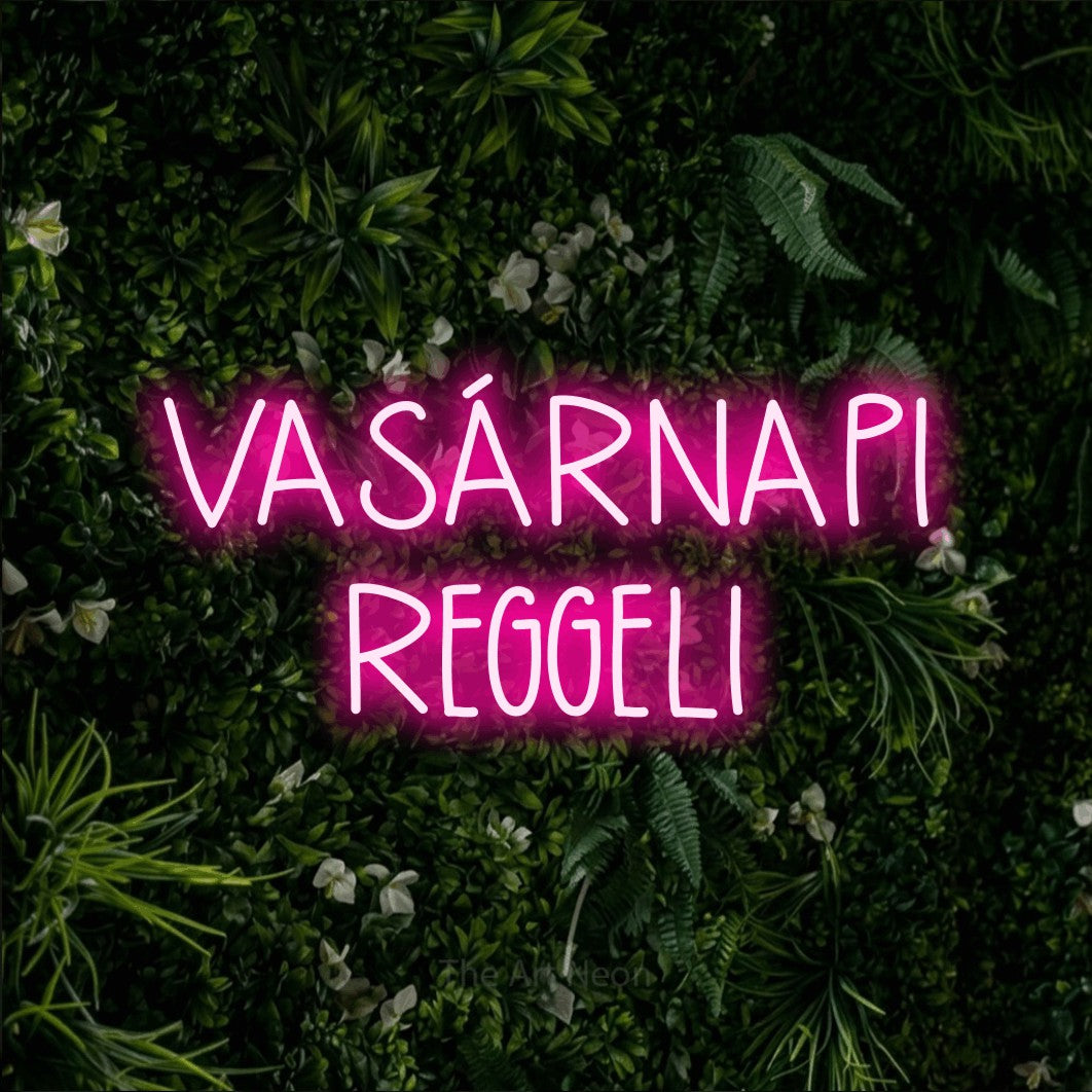 LED neon sign reading “VASÁRNAPI REGGELI”, arranged in two lines.