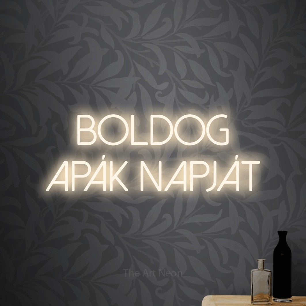 LED neon sign reading “Boldog Apák Napját”, arranged in two lines.