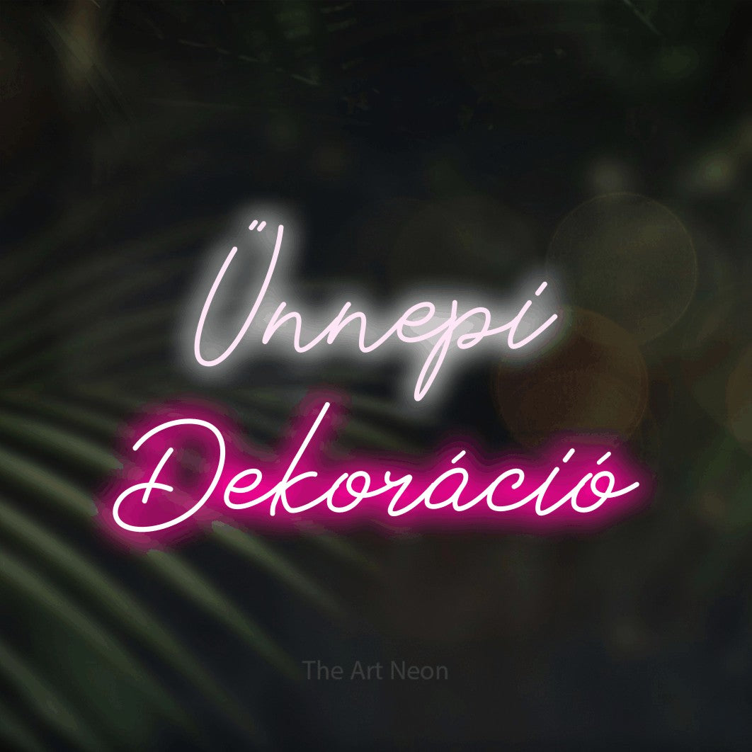 LED neon sign reading “Ünnepi Dekoráció”, arranged in two lines.