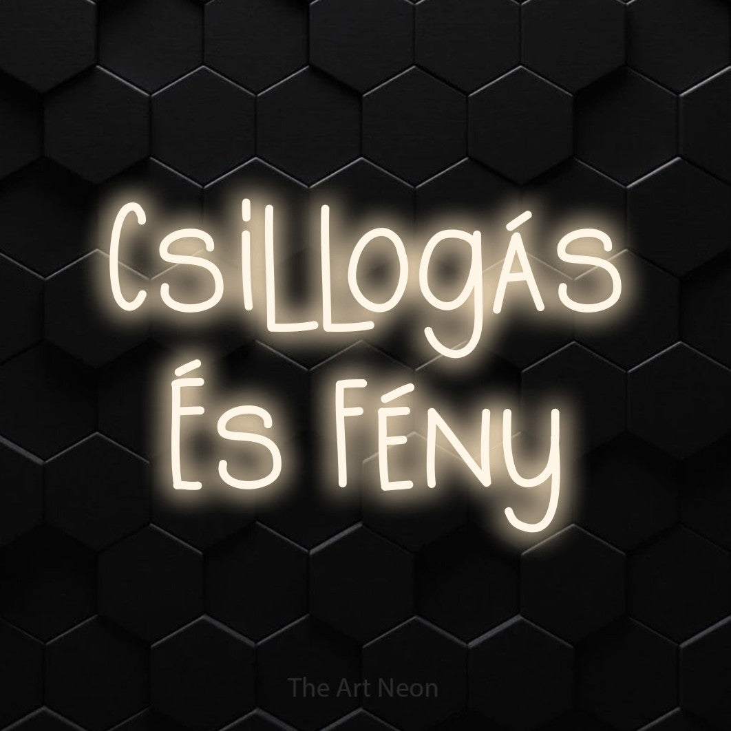 LED neon sign reading “Csillogás És Fény”, arranged in two lines.