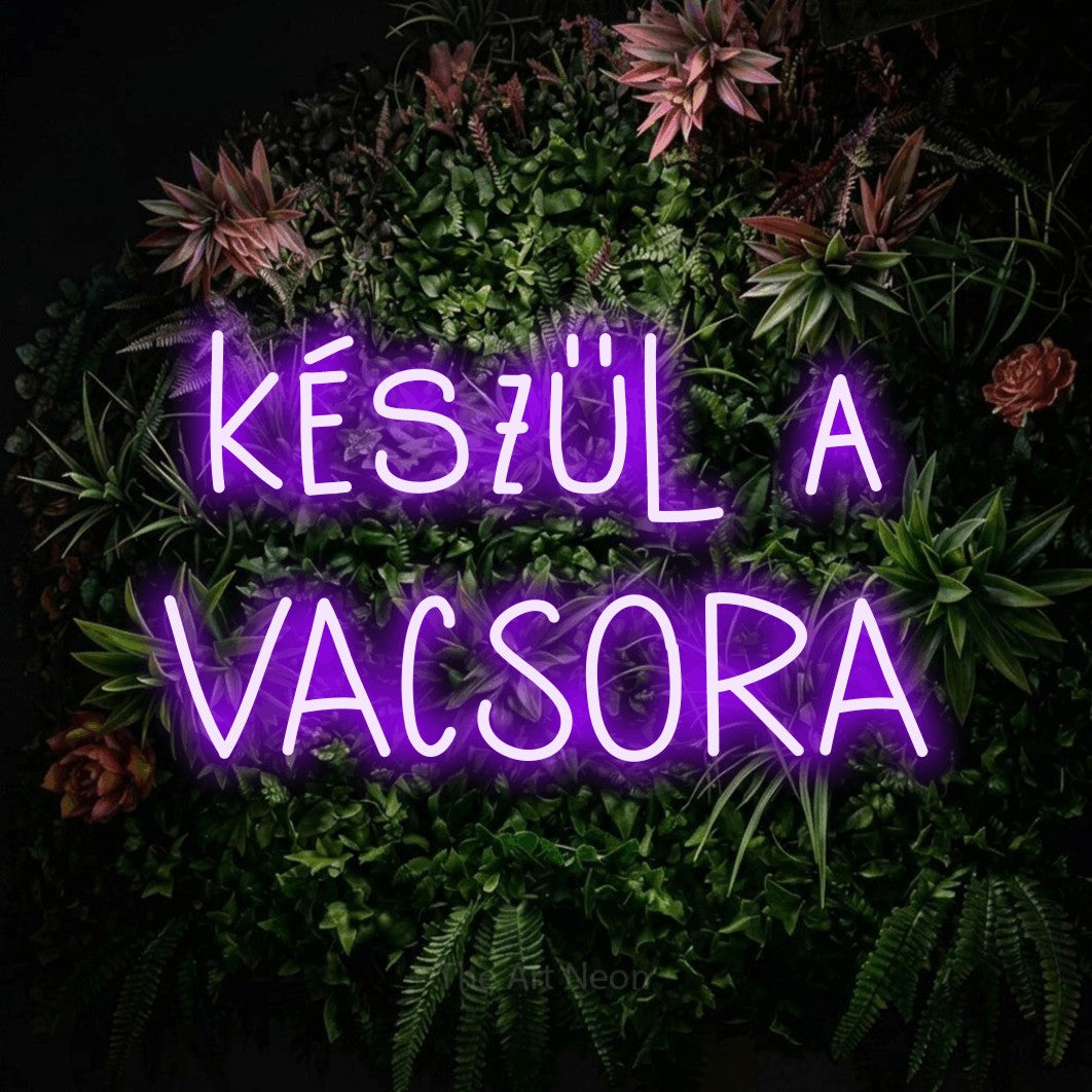 LED neon sign reading “készül a VACSORA”, arranged in two lines.